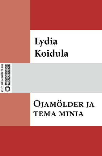 Lydia Koidula, Ojamölder ja tema minia
