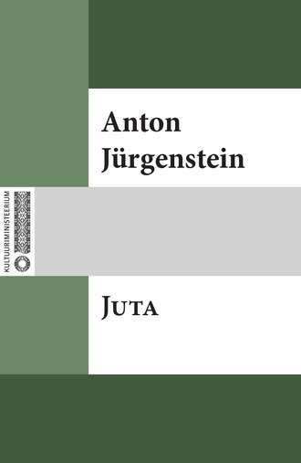 Anton Jürgenstein, Juta