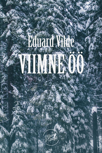 Eduard Vilde, Viimne öö