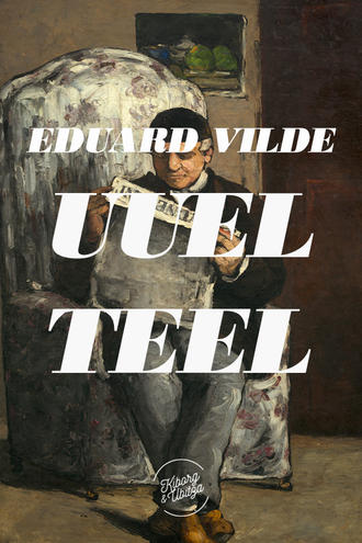 Eduard Vilde, Uuel teel