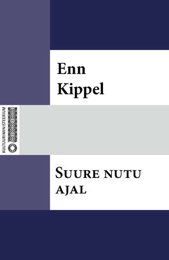 Enn Kippel, Suure nutu ajal