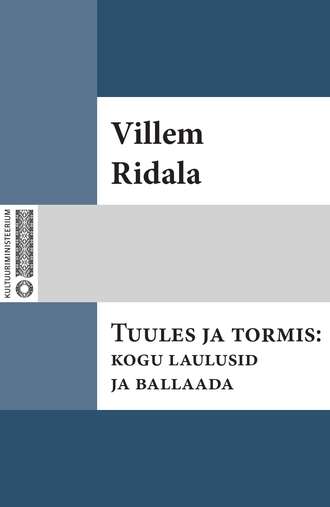 Villem Grünthal-Ridala, Tuules ja tormis: kogu laulusid ja ballaade