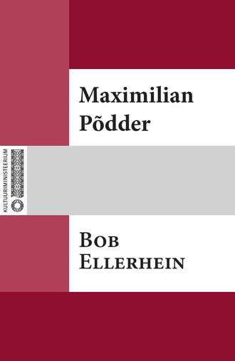 Maximilian Põdder, Bob Ellerhein