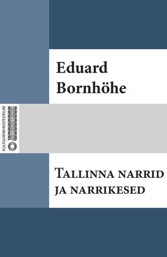 Eduard Bornhöhe, Tallinna narrid ja narrikesed