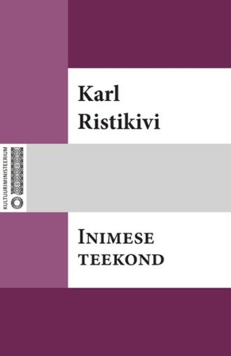 Karl Ristikivi, Inimese teekond