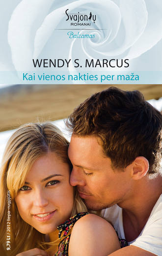 Wendy Marcus, Kai vienos nakties per maža