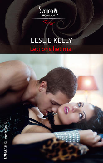 Leslie Kelly, Lėti prisilietimai