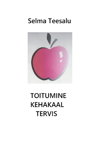 Selma Teesalu , Toitumine, kehakaal, tervis