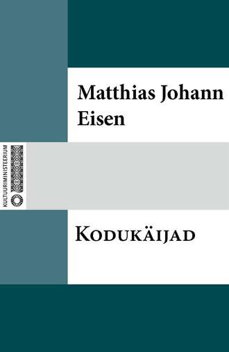 Matthias Johann Eisen, Kodukäijad