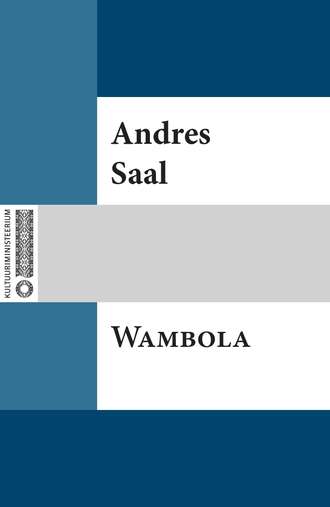 Andres Saal, Wambola