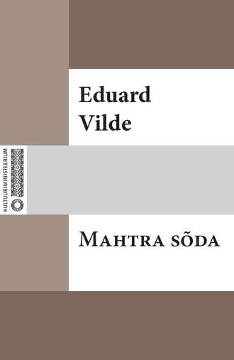 Eduard Vilde, Mahtra sõda