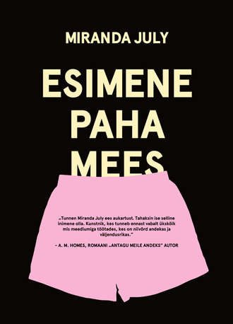 Miranda July, Esimene paha mees