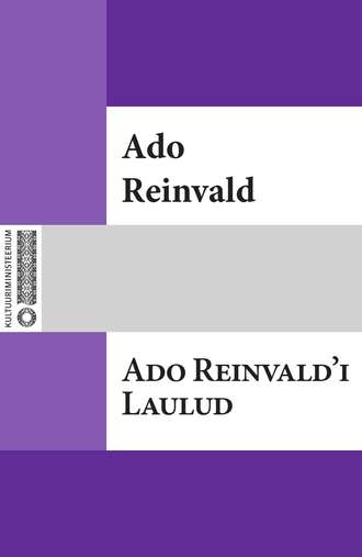 Ado Reinvald, Ado Reinvald’i Laulud