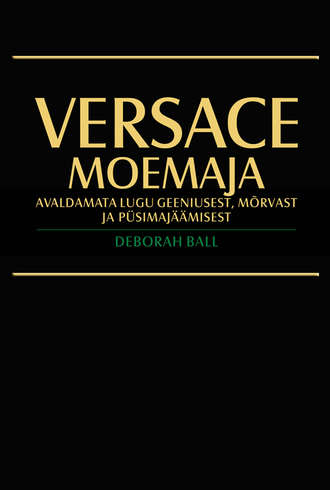 Deborah Ball, Versace moemaja. Avaldamata lugu geeniusest, mõrvast ja püsimajäämisest