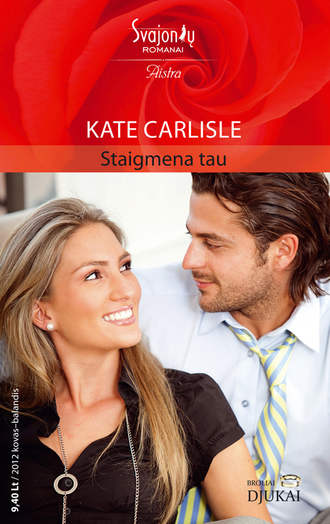 Kate Carlisle, Staigmena tau