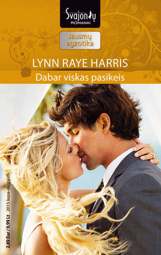 Lynn Raye Harris, Dabar viskas pasikeis