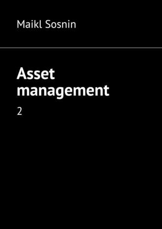 Maikl Sosnin, Asset management. 2