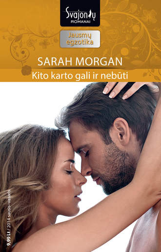 Sarah Morgan, Kito karto gali ir nebūti