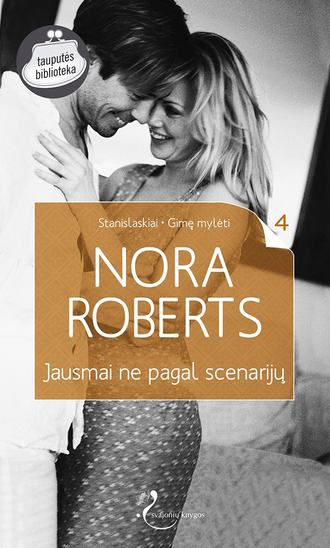 Nora Roberts, Jausmai ne pagal scenarijų