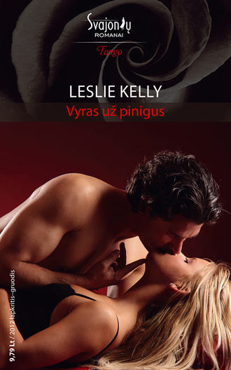 Leslie Kelly, Vyras už pinigus