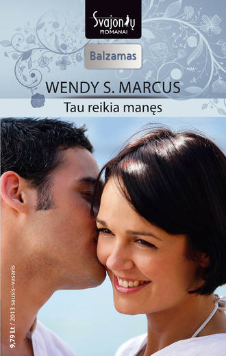 Wendy Marcus, Tau reikia manęs