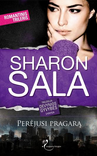 Sharon Sala, Perėjusi pragarą