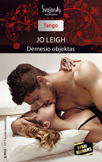 Jo Leigh, Dėmesio objektas