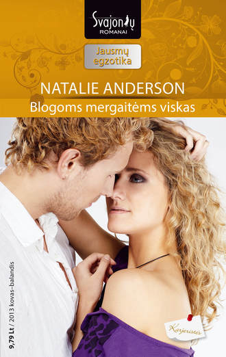 Natalie Anderson, Blogoms mergaitėms viskas