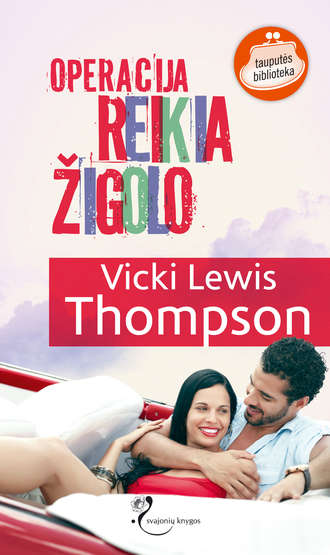 Vicki Lewis Thompson, Operacija REIKIA ŽIGOLO