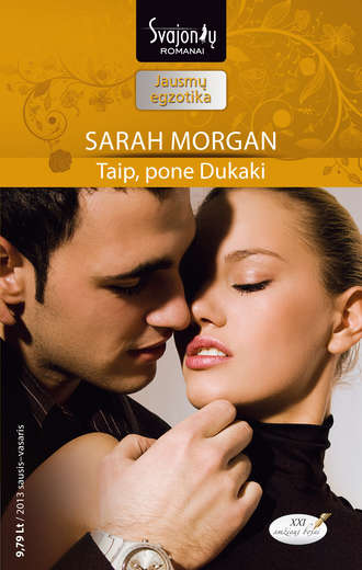 Sarah Morgan, Taip, pone Dukaki