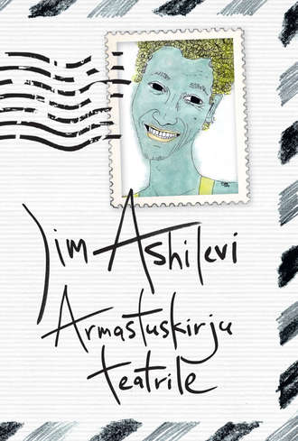 Jim Ashilevi, Armastuskirju teatrile