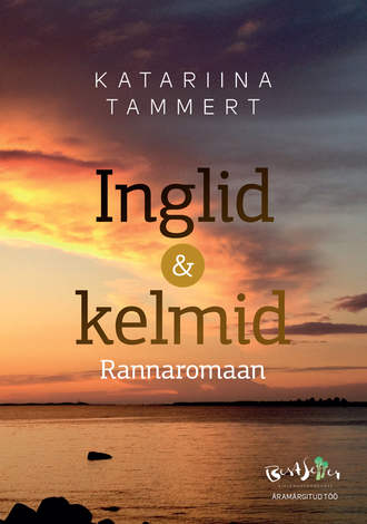 Katariina Tammert, Inglid ja kelmid. Rannaromaan