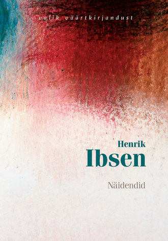 Henrik Ibsen, Näidendid