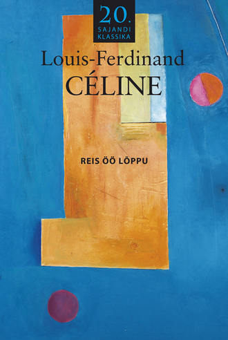 Louis-Ferdinand Céline, Reis öö lõppu