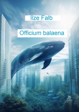 Ilze Falb, Officium balaena