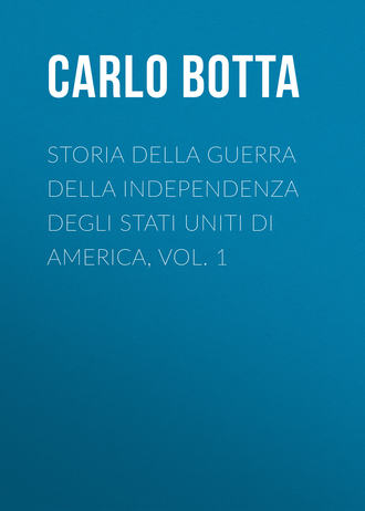 Carlo Botta, Storia della Guerra della Independenza degli Stati Uniti di America, vol. 1