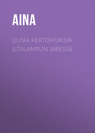 Aina, Uusia kertomuksia iltalampun ääressä