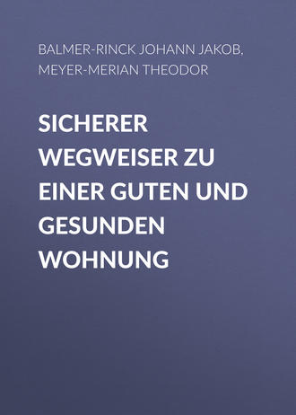 Theodor Meyer-Merian, Johann Balmer-Rinck, Sicherer Wegweiser zu einer guten und gesunden Wohnung