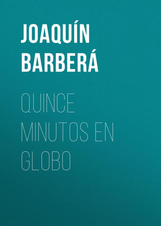 Joaquín Barberá, Quince minutos en globo