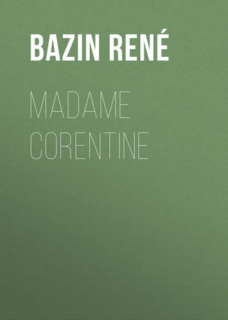 René Bazin, Madame Corentine