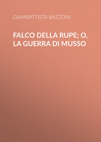 Giambattista Bazzoni, Falco della rupe; O, La guerra di Musso