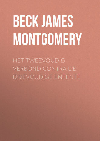 James Beck, Het tweevoudig verbond contra de drievoudige Entente