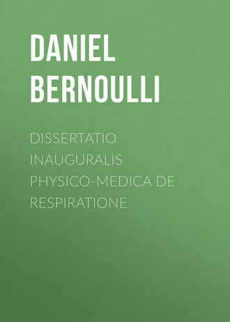 Daniel Bernoulli, Dissertatio inauguralis physico-medica de respiratione