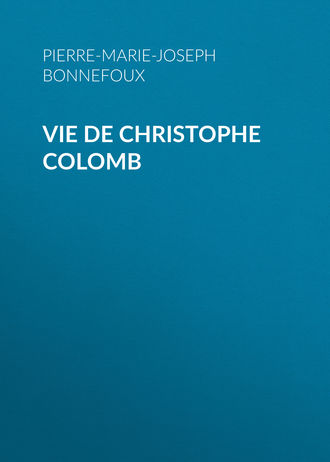 Pierre-Marie-Joseph Bonnefoux, Vie de Christophe Colomb