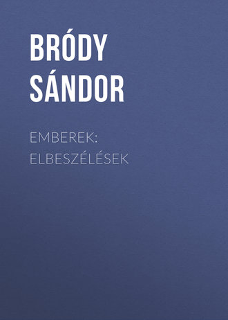 Sándor Bródy, Emberek: Elbeszélések