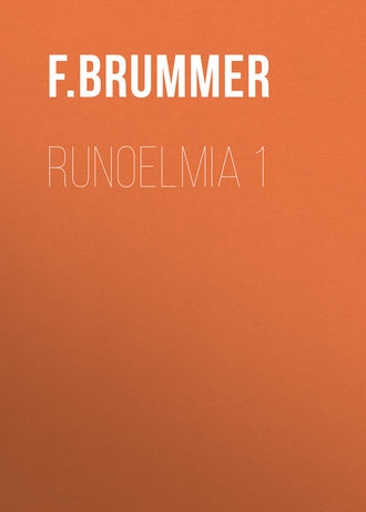 F. Brummer, Runoelmia 1