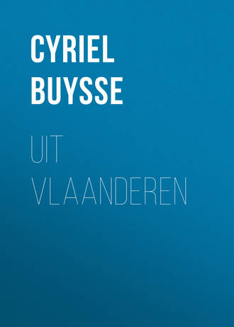 Cyriel Buysse, Uit Vlaanderen