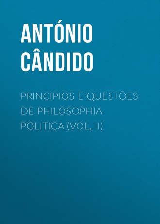 António Cândido, Principios e questões de philosophia politica (Vol. II)