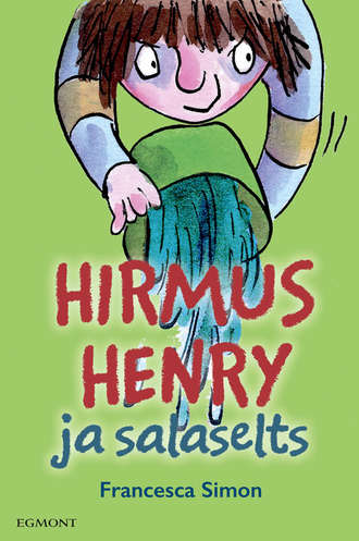 Francesca Simon, Hirmus Henry ja salaselts. Sari «Hirmus Henri»