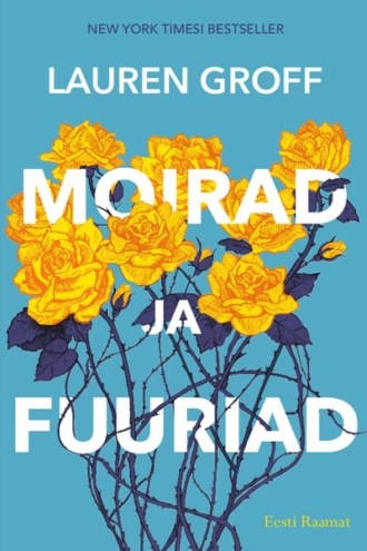 Lauren Groff, Moirad ja fuuriad